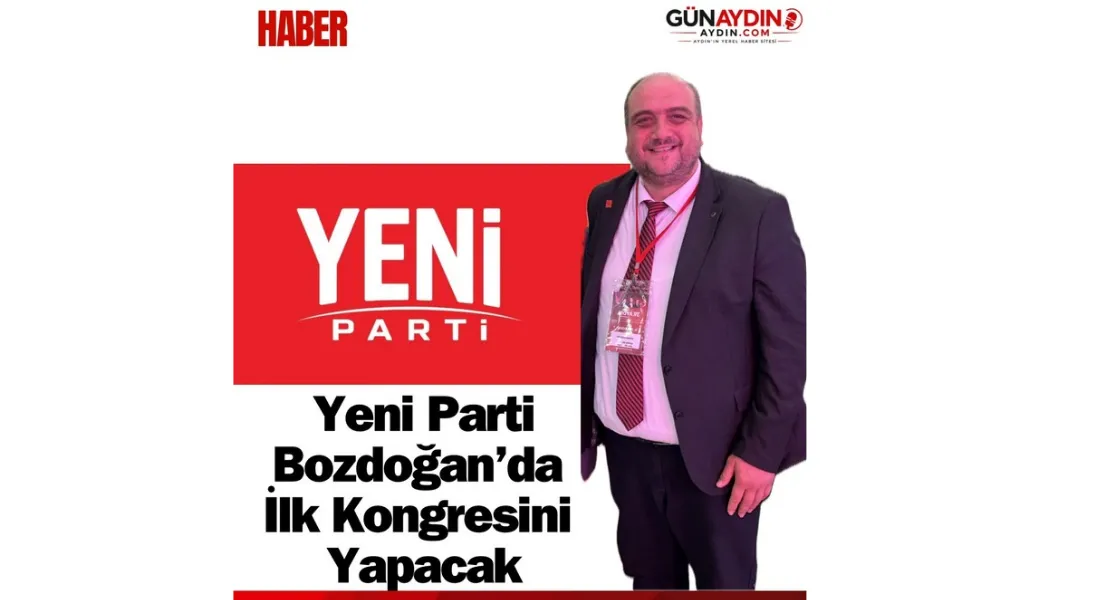Yeni parti bozdoğan'da kongre heyecanı